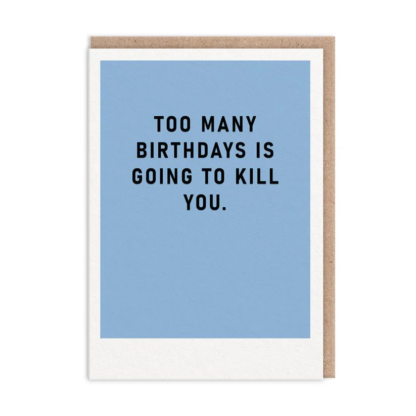 Card - Too Many Birthdays