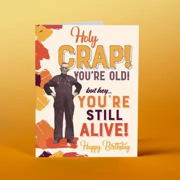 Card - Holy Crap, You&#39;re Old!