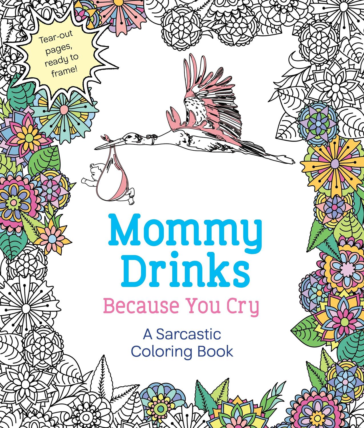 Coloring Book - Mommy Drinks Because You Cry