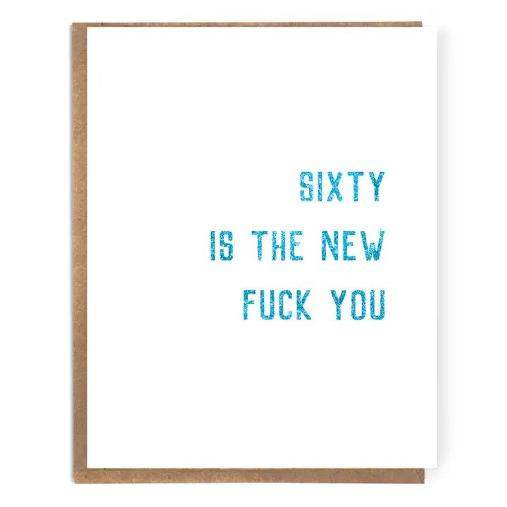 Card - Sixty is the New Fuck You