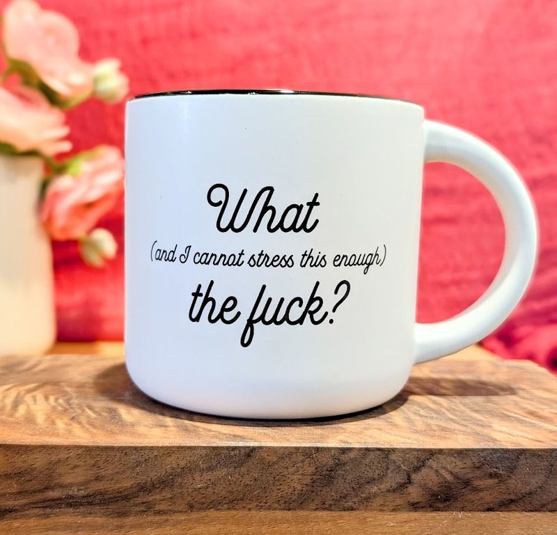 Ceramic Mug- What the Fuck
