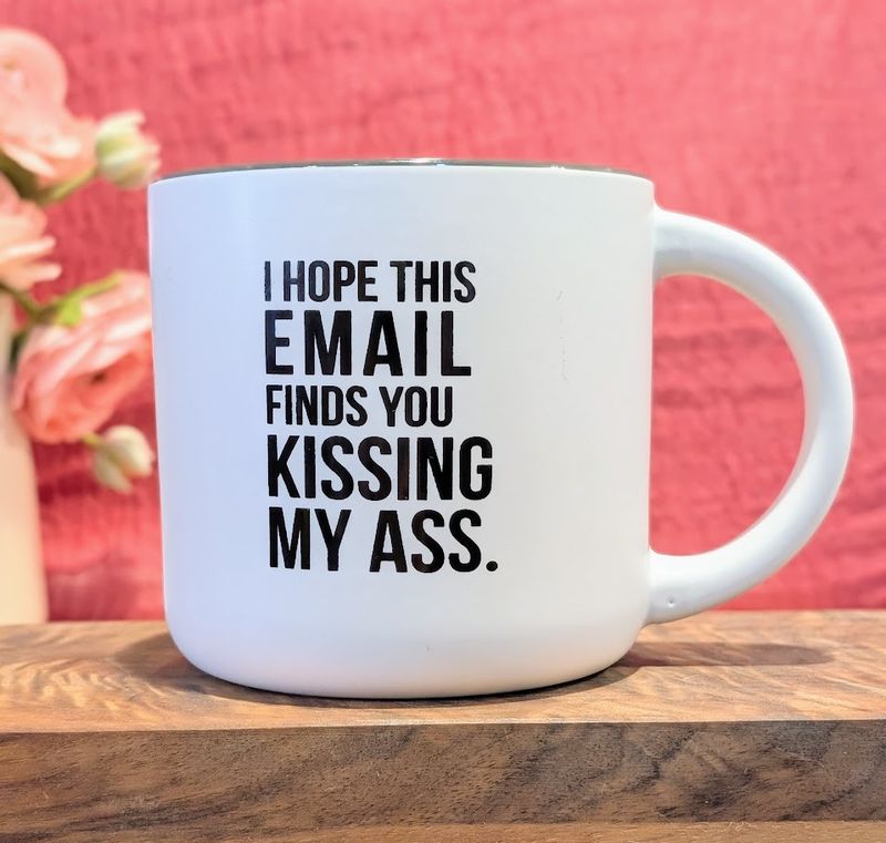 Ceramic Mug -I hope this email finds.../D