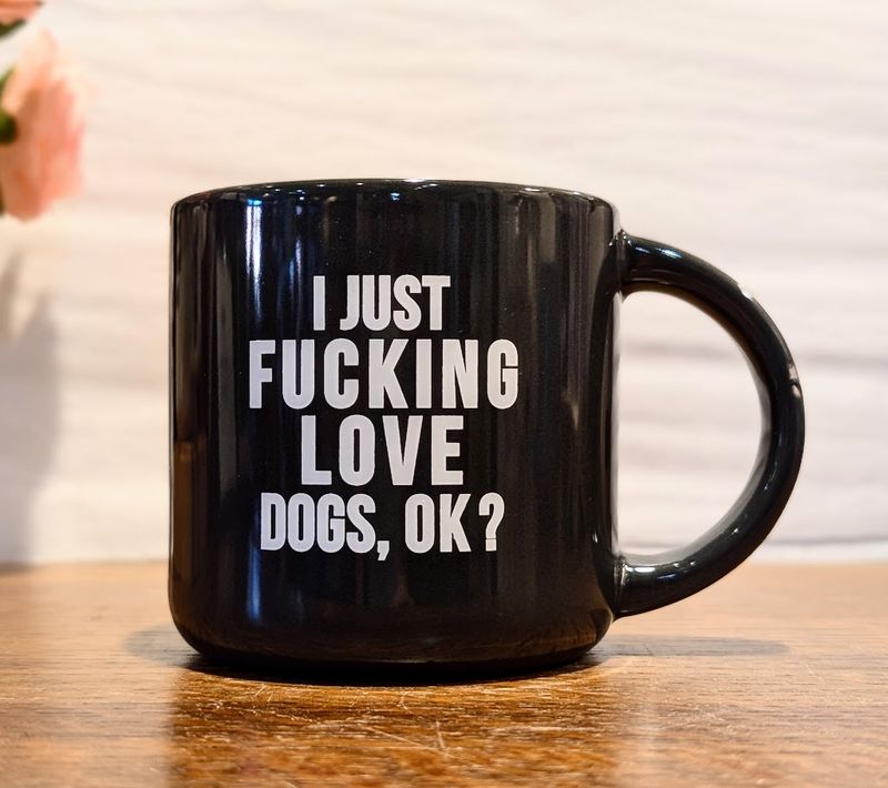 Ceramic Mug -Fucking Love Dogs