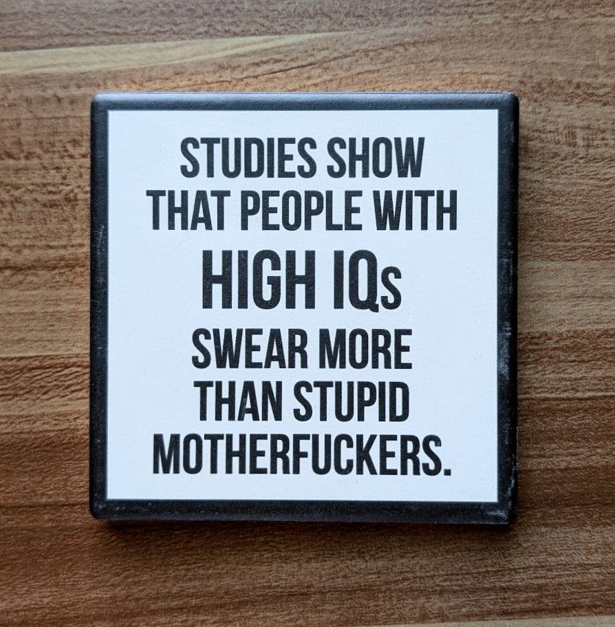 People With High IQs...Drink Coaster