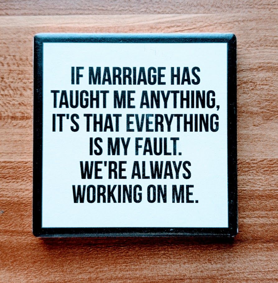 Everything Is My Fault...Drink Coaster