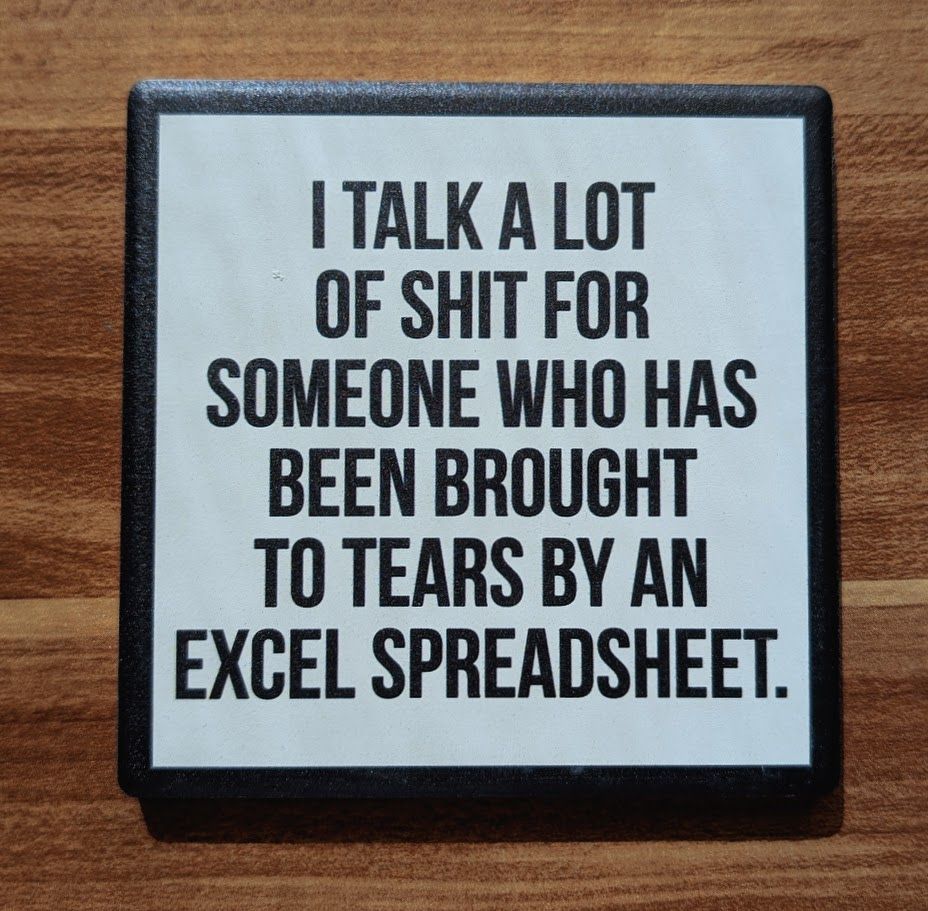 Excel Spreadsheet...Drink Coaster