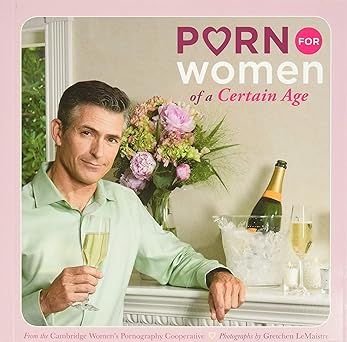 Book - Porn for Women of a Certain Age