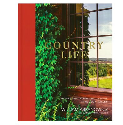 Country Life: Homes of the Catskill Mountains and Hudson Valley Country Life: Homes of the Catskill Mountains and Hudson Valley