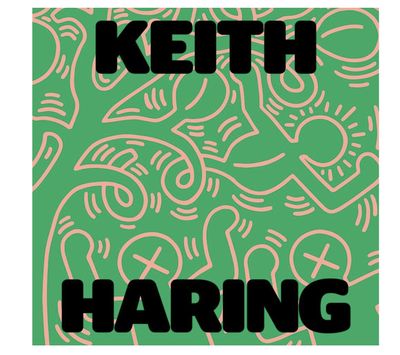 Keith Haring: Art is for Everybody Keith Haring: Art is for Everybody