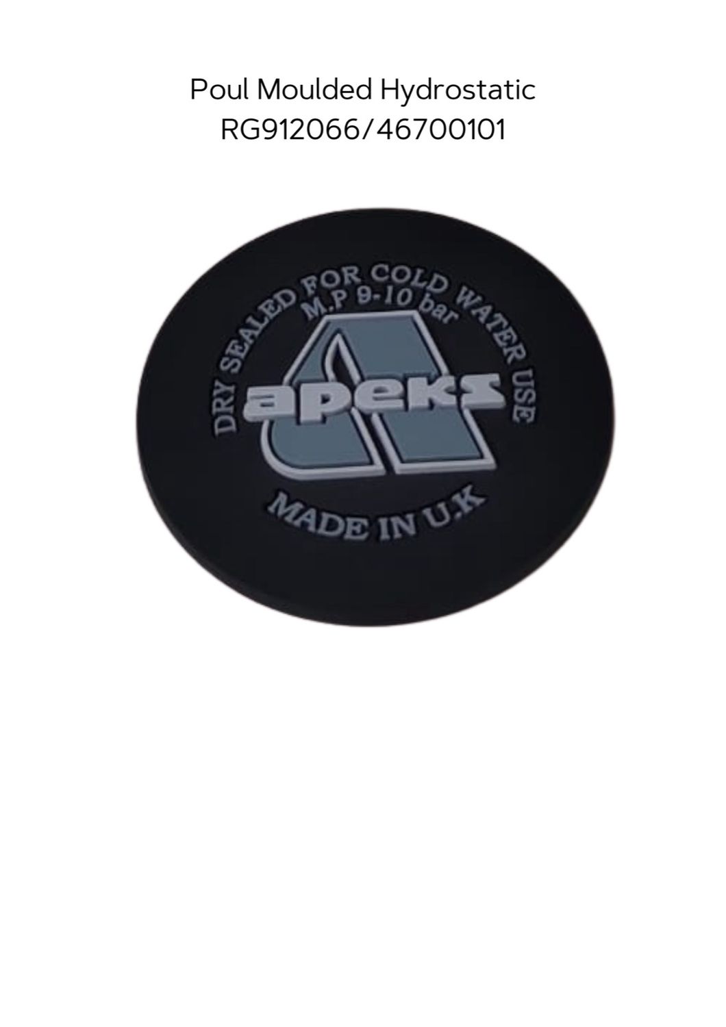 POUR MOULDED HYDROSTATIC