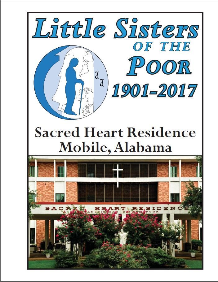 Little Sisters of the Poor 1901-2017: Sacred Heart Residence in Mobile, Alabama