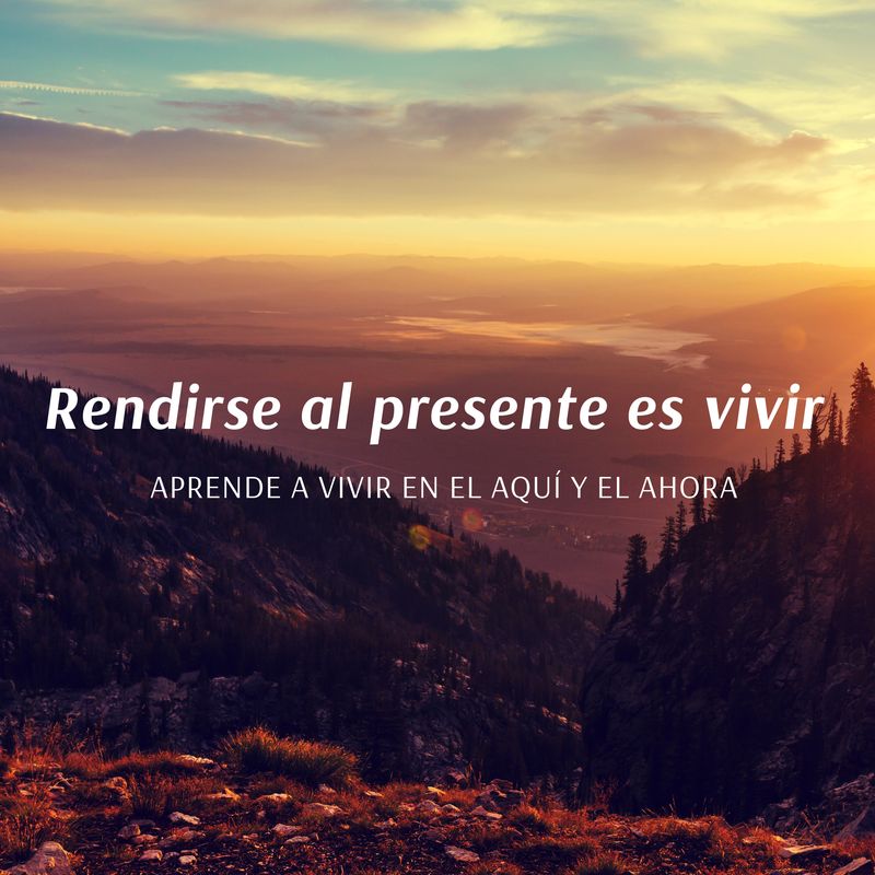 Conferencia Online "Rendirse al presente es vivir"