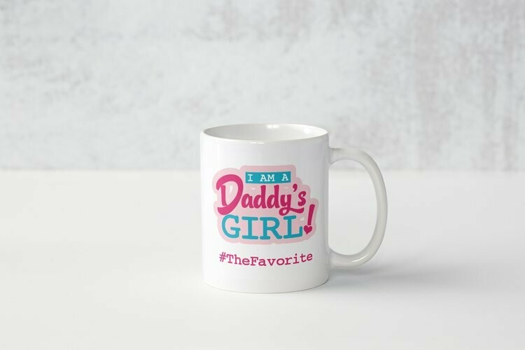 The Favorite - I Am A Daddy's Girl!™ Mug