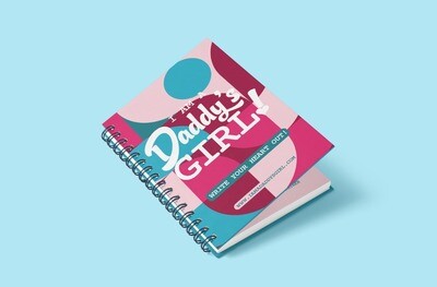 Write Your Heart Out Journal - I Am A Daddy's Girl!™
