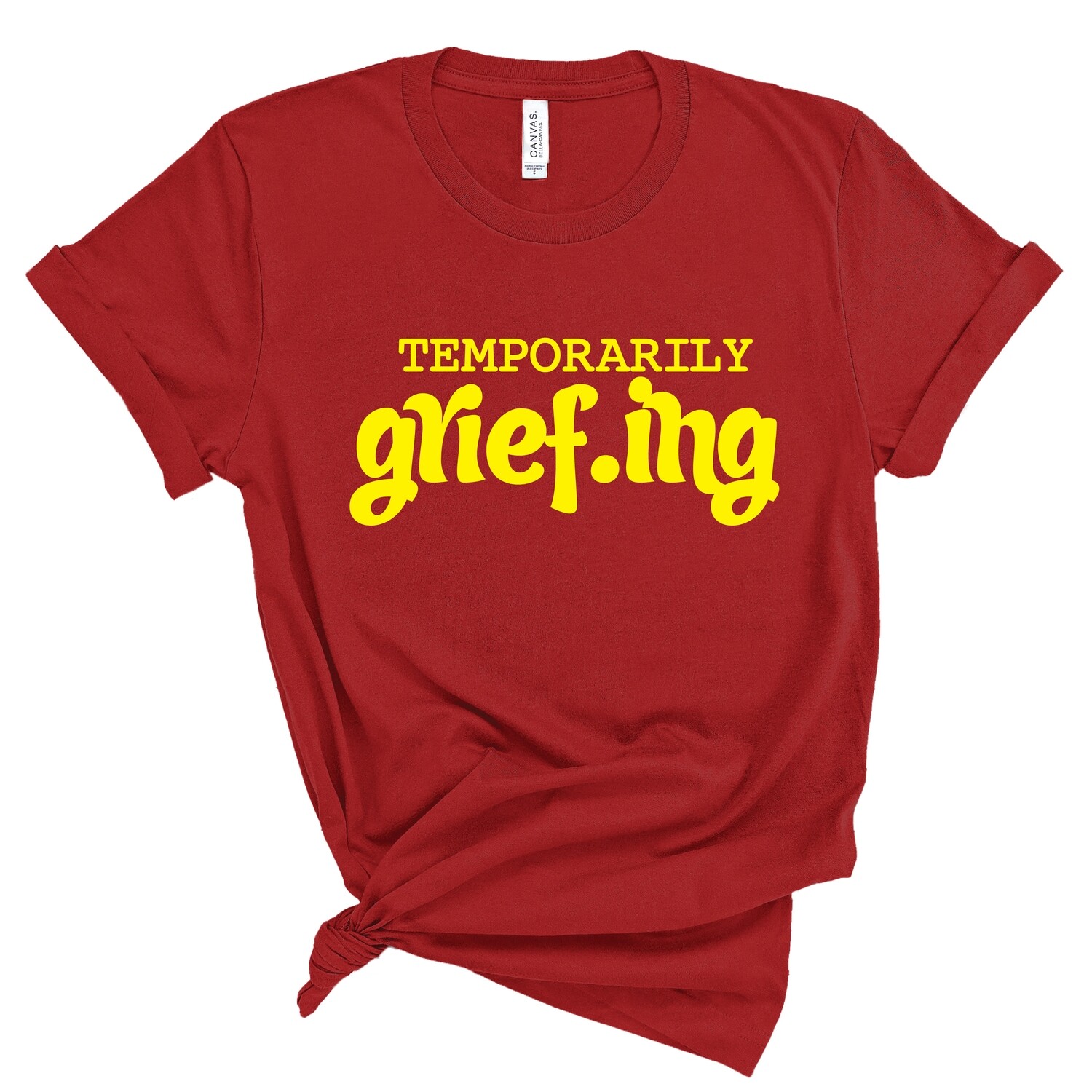 Temporarily Grief.ing Tee