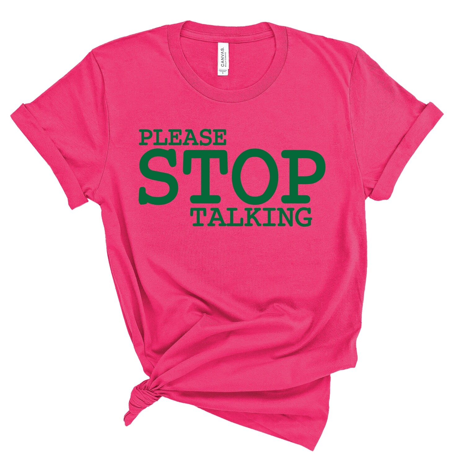 Stop Talking Tee