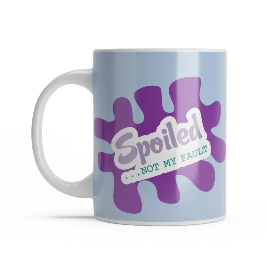 Grief Support Mugs - Spoiled...Not My Fault