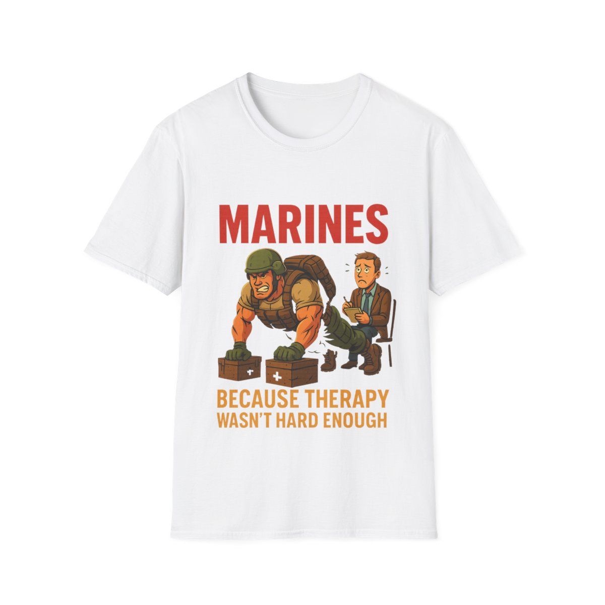 Humorous Marines T-Shirt, Gift for Veterans, Military Humor Tee, Casual Outfit, Therapy Joke Shirt