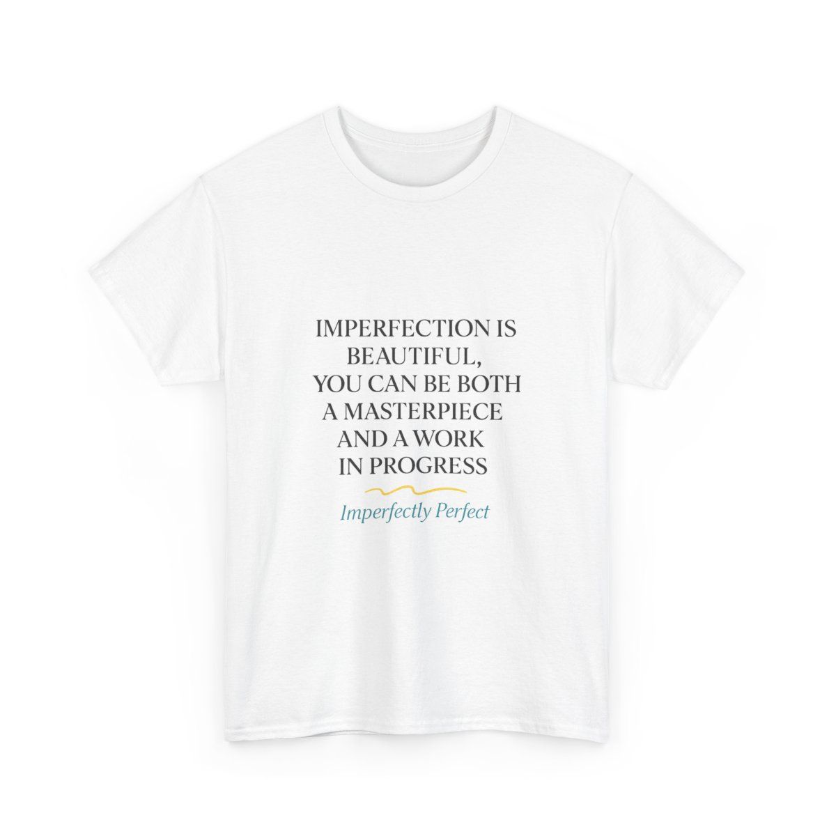 Imperfectly Perfect Unisex Heavy Cotton Tee - Inspirational Tee, Motivational Shirt, Self-Love Apparel, Gift for Her, Everyday Wear
