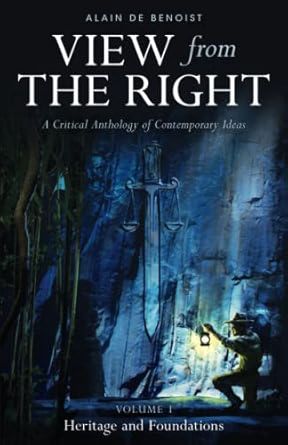 Alain de Benoist: View from the Right Volume I