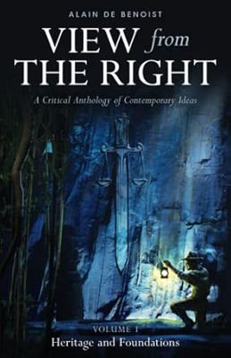 Alain de Benoist: View from the Right Volume I