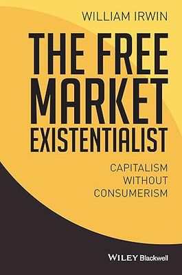 Free Market Existentialist: Capitalism without Consumerism