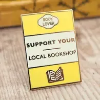 Support Your Local Bookshop Book Lover Enamel Pin Badge