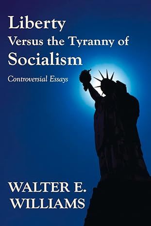 Liberty Vs Tyranny (Hoover Inst Press Publication): Controversial Essays