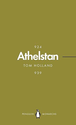 Athelstan (Penguin Monarchs): The Making of England