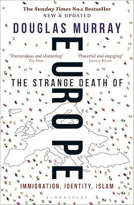 The Strange Death of Europe: Immigration, Identity, Islam