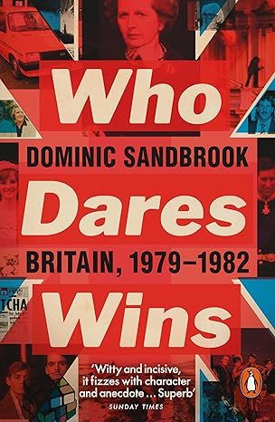 Who Dares Wins: Britain, 1979-1982