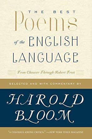 The Best Poems of the English Language: From Chaucer Through Robert Frost