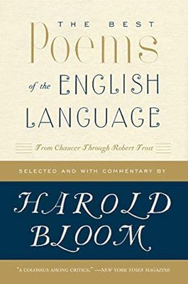 The Best Poems of the English Language: From Chaucer Through Robert Frost