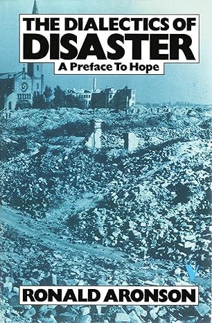 The Dialectics of Disaster: A Preface to Hope