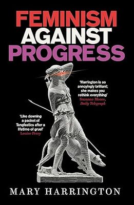 Feminism Against Progress