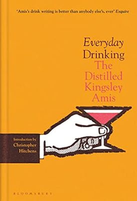Everyday Drinking: The Distilled Kingsley Amis Hardcover