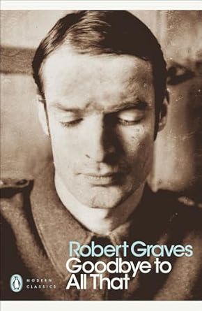 Goodbye to All That (Penguin Modern Classics)