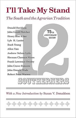 I'll Take My Stand: The South and the Agrarian Tradition (Library of Southern Civilization)