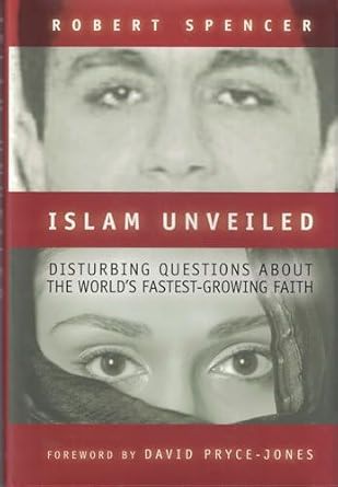 Islam Unveiled: Disturbing Questions About the World's Fastest Growing Faith
