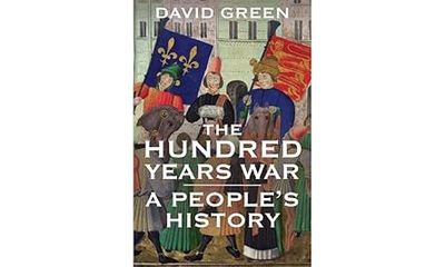 The Hundred Years War: A People's History