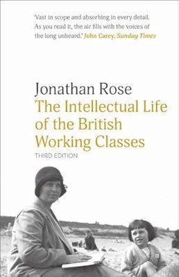 The Intellectual Life of the British Working Classes (3rd Edition)
