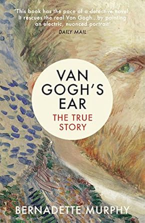 Van Gogh's Ear: The True Story