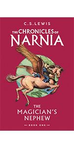 The Magician’s Nephew: Book 1 in the classic children’s fantasy adventure series (The Chronicles of Narnia)