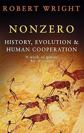 Nonzero: History, Evolution &amp; Human Cooperation