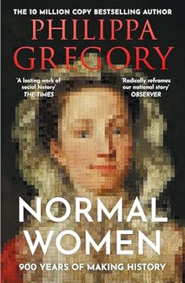 Normal Women: The Sunday Times Bestseller – 900 Years of Women Making History