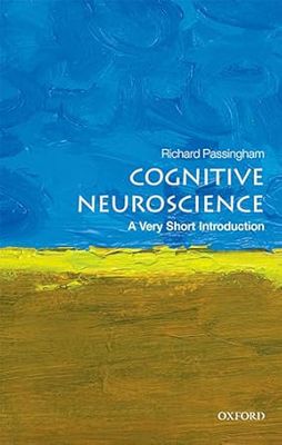 Cognitive Neuroscience: A Very Short Introduction