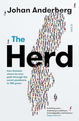 The Herd: How Sweden chose its own path through the worst pandemic in 100 years