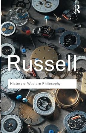 History of Western Philosophy (Routledge Classics)