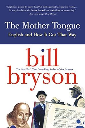 Mother Tongue: The Story of the English Language