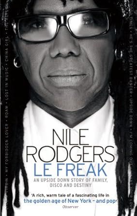 Le Freak: The Life and Times of Nile Rodgers
